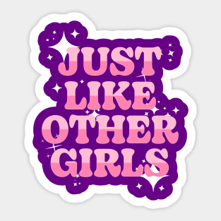 Just Like Other Girls Sticker